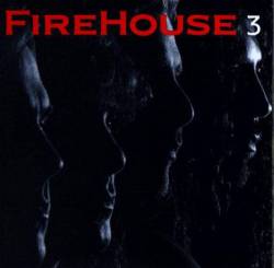 Firehouse (USA) : 3